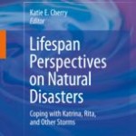 Permalink to Lifespan Perspectives on Natural Disasters: Coping with Katrina, Rita, and Other Storms by Katie Cherry, Ph.D., Editor lifespanperspectives