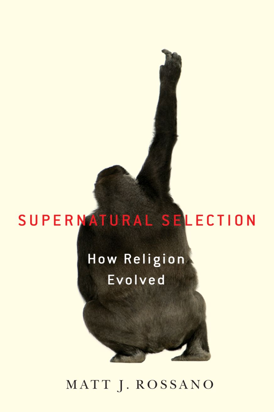 Permalink to Supernatural Selection: How Religion Evolved by Matt J. Rossano, Ph.D. supernaturalselection